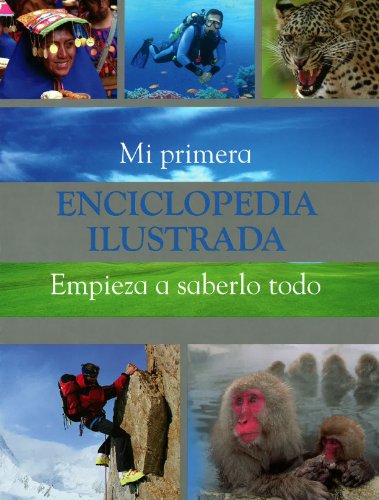 Imagen de archivo de Mi primera enciclopedia ilustrada (Spanish Edition) a la venta por ThriftBooks-Atlanta