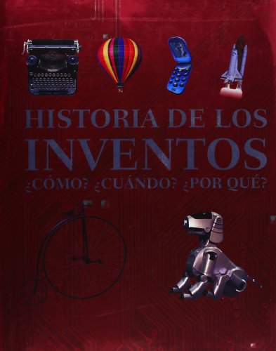 Historia de los Inventos/ Q&A Inventions: Como? Cuando? Por Que? (1st Encyclopedia) (Spanish Edition) (9781407526102) by Spilsbury, Louise