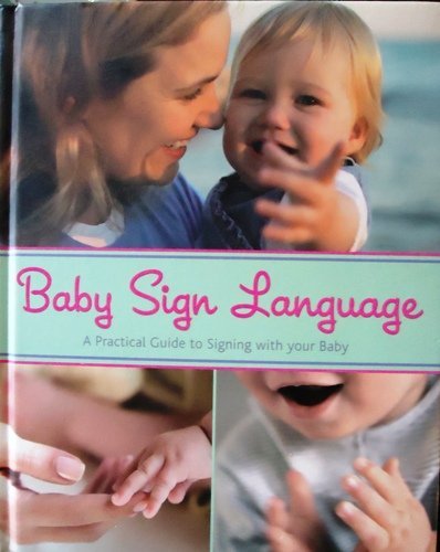 Beispielbild fr Baby Sign Language zum Verkauf von Wonder Book