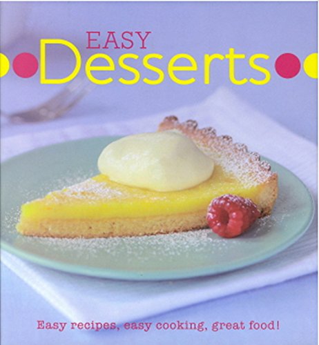 Stock image for Easy Desserts Easy Recipes, Easy Cooking,great Food! for sale by Wonder Book