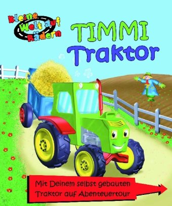 Beispielbild fr Timmi Traktor: Meine kleine Welt auf Rdern (Pappbilderbuch mit einem Auto zum Selberbauen und Fahren) zum Verkauf von medimops