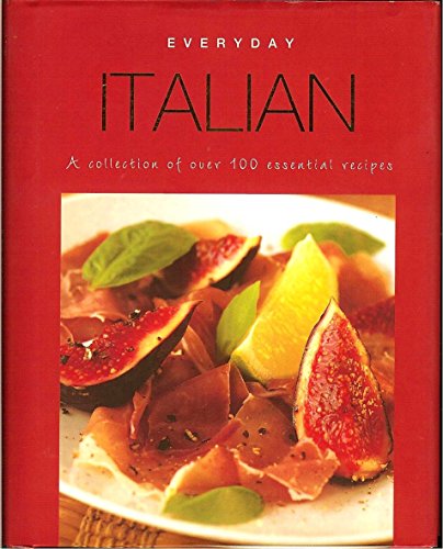 Stock image for Everyday Italian: A Collection of Over 100 Essential Recipes for sale by Wonder Book