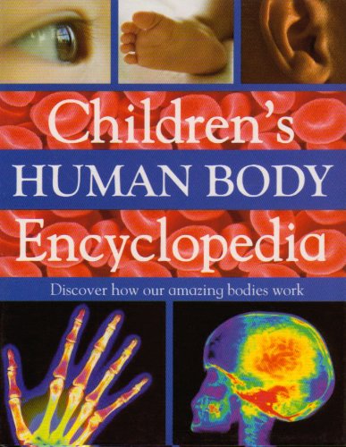 Beispielbild fr Children's Human body Encyclopedia: Discover How Our Amazing Bodies Work zum Verkauf von More Than Words