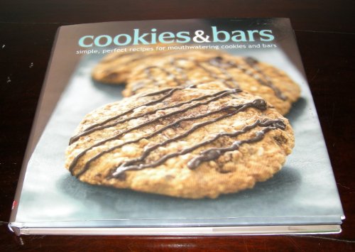 Imagen de archivo de Cookies & Bars: Simple, Perfect Recipies for Mouthwatering Cookies and Bars a la venta por SecondSale