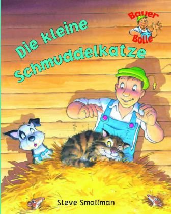 Stock image for Die kleine Schmuddelkatze: Neue Geschichten von Bauer Bolle for sale by medimops