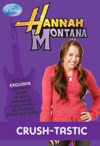 Stock image for Crush-tastic (Hannah Montana, Vol. 6): Bk. 6 for sale by AwesomeBooks