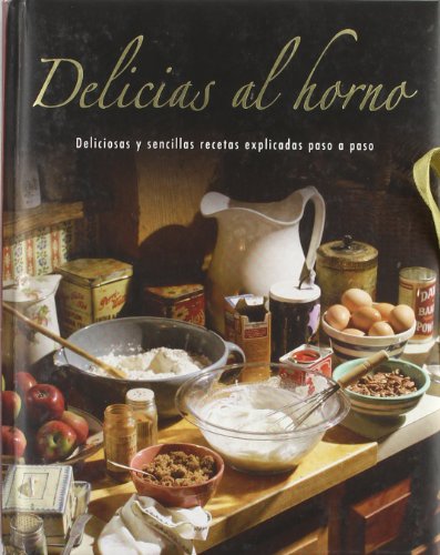Imagen de archivo de Delicias al Horno/ Baking (Padded Greatest) (Spanish Edition) by Parragon a la venta por Iridium_Books
