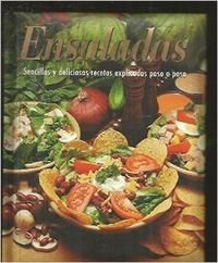 Imagen de archivo de Ensaladas. sencillas y deliciosas recetas explicadas paso a a la venta por Iridium_Books