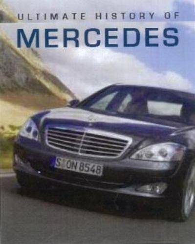 Imagen de archivo de Ultimate History of Mercedes-Benz a la venta por Books@Ruawai