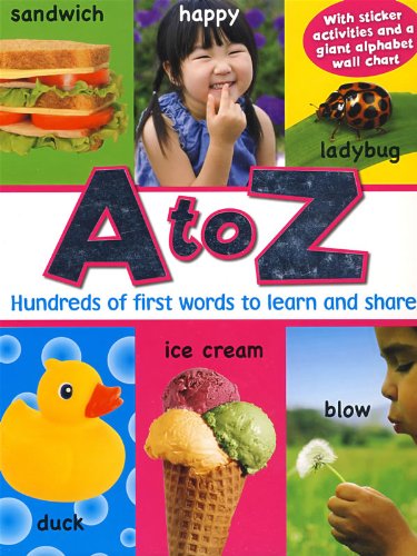 A to Z: Hundreds of First Words to Learn and Share (Photo Learning)