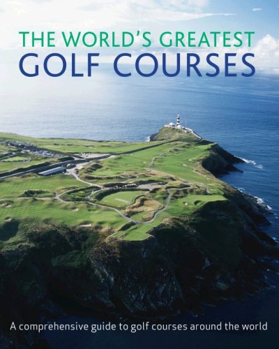 Beispielbild fr The World's Greatest Golf Courses zum Verkauf von AwesomeBooks