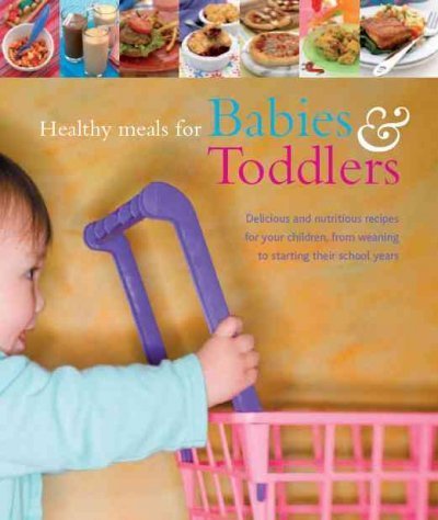 Stock image for Healthy Meals for Babies and Toddlers for sale by Better World Books
