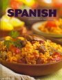 Imagen de archivo de Spanish: A Collection of Easy & Elegant Recipes a la venta por SecondSale
