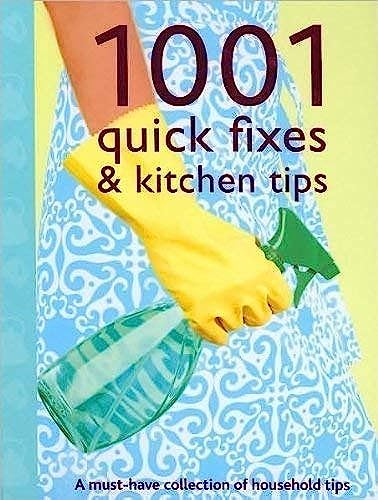 Stock image for 1001 Quick Fixes and Kitchen Tips for sale by Better World Books: West