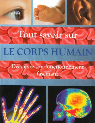 Stock image for Tout savoir sur Le corps humain : Dcouvre son fonctionnement fascinant for sale by medimops