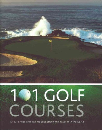 Beispielbild fr 101 Golf Courses: A Tour of the Best and Most Uplifting Golf Courses in the World zum Verkauf von ThriftBooks-Atlanta