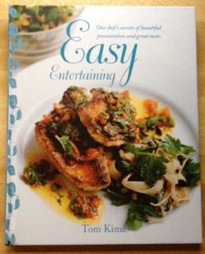 Imagen de archivo de Easy Entertaining: One Chef's Secrets of Beautiful Presentation and Great Taste a la venta por Wonder Book