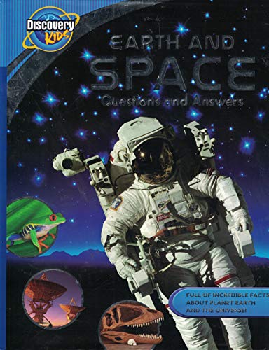 Beispielbild fr Earth and Space: Questions and Answers (Discovery Kids) zum Verkauf von BookHolders