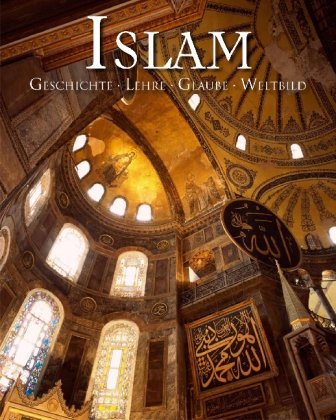 Beispielbild fr Islam: Geschichte, Lehre, Glaube, Weltbild zum Verkauf von medimops