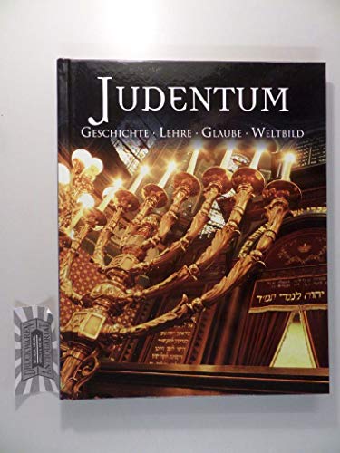 Stock image for Judentum: Geschichte Lehre Glaube Weltbild for sale by medimops