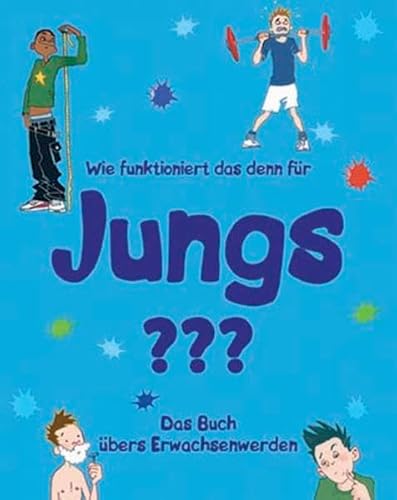 Beispielbild fr Wie funktioniert das denn fr Jungs?: Das Buch bers Erwachsenwerden zum Verkauf von medimops