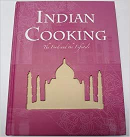 Imagen de archivo de Indian Cooking The Food and the Lifestyle a la venta por Better World Books