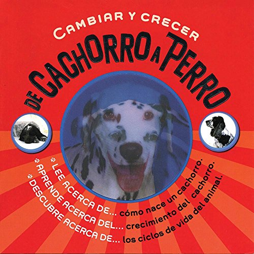 Stock image for CAMBIAR Y CRECER DE CACHORRO A PERRO for sale by Better World Books