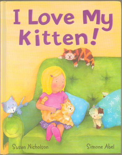 Beispielbild fr I Love My Kitten zum Verkauf von Better World Books