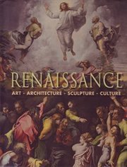 Stock image for Renaissance : Art, Architecture, Sculpture, Culture for sale by CMG Books and Art