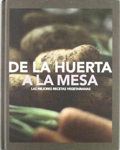 Imagen de archivo de De la Huerta a la Mesa a la venta por BookShop4U