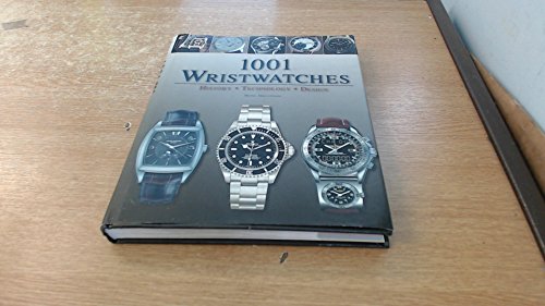 Imagen de archivo de 1001 Wristwatches: History Technology Design a la venta por WorldofBooks