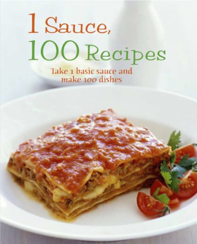 Stock image for 1 Sauce, 100 Recipes for sale by Better World Books