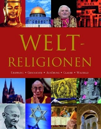 9781407554242: Weltreligionen: Ursprung-Geschichte-Ausbung-Glaube-Weltbild