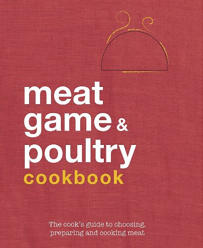 Stock image for Meat, Poultry and Game Cookbook for sale by PBShop.store US