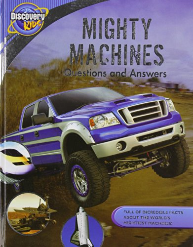 Imagen de archivo de Mighty Machines: Questions and Answers (Discovery Kids) a la venta por HPB-Diamond