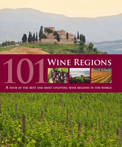 Stock image for 101 Wine Regions: A Tour of the Best and Most Uplifting Wine Regions in the World for sale by Brit Books