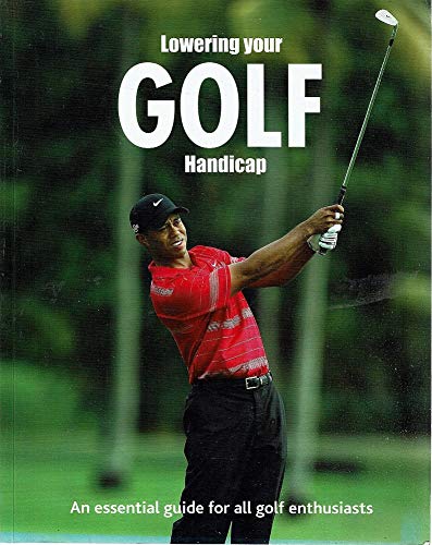 Imagen de archivo de Lowering Your Golf Handicap a la venta por Marlowes Books and Music