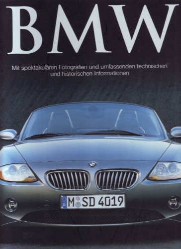 Stock image for BMW: Mit spektakulren Fotografien und umfassenden technischen und historischen Informationen for sale by medimops