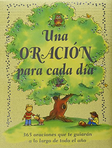 UNA ORACION PARA CADA DIA. 365 ORACIONES QUE LE GUIARAN A LO - Caroline Jayne Church