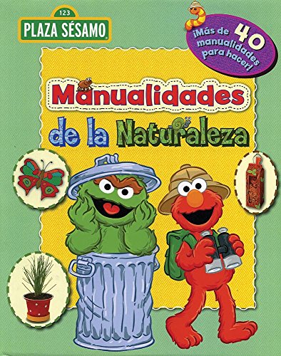 Manualidades De La Naturaleza (123 Plaza Sesamo) (9781407562544) by Unknown Author