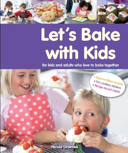 Beispielbild fr Let's Bake with Kids: for Kids and Adults Who Love to Bake Together zum Verkauf von WorldofBooks