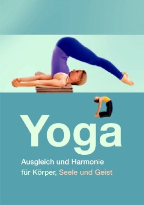 9781407566580: Yoga: Ausgleich und Harmonie fr Krper, Seele und Geist