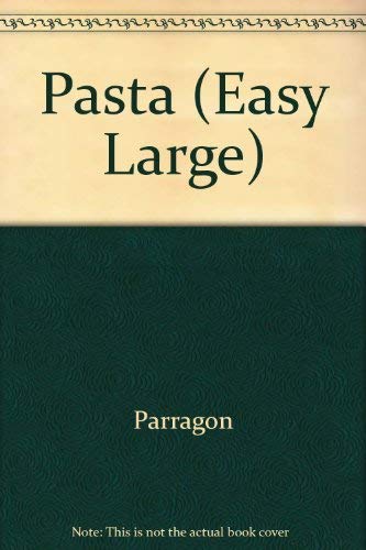 Pasta (Easy Large) (9781407567983) by Parragon