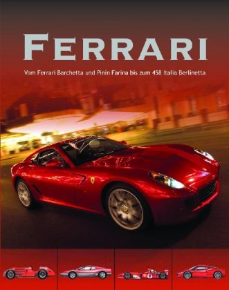 9781407568157: Ferrari: Vom Ferrari Barchetta und Pinin Farina bis zum 458 Italia Berlinetta