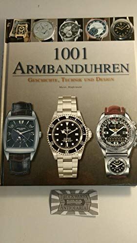 9781407568447: 1001 Armbanduhren: Geschichte Technik und Design