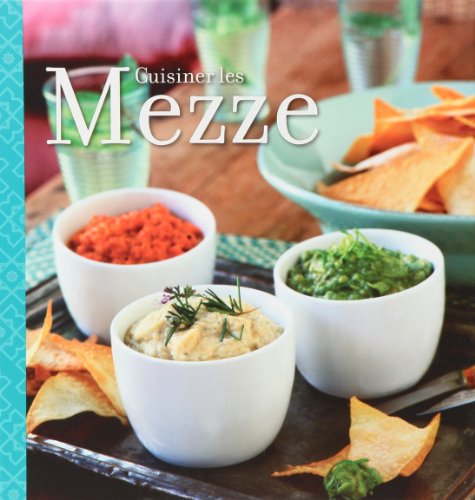 Stock image for Cuisiner les Mezze for sale by Ammareal