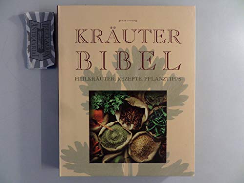 Stock image for Kruterbibel: Heilkruter, Rezepte, Pflanztipps for sale by medimops