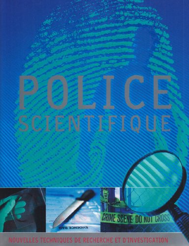 Imagen de archivo de Police scientifique : Nouvelles techniques de recherche et d'investigation a la venta por Ammareal