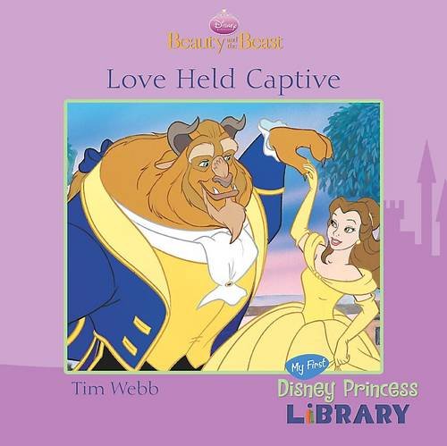 Beispielbild fr Disney "Beauty and the Beast": Love Held Captive zum Verkauf von AwesomeBooks