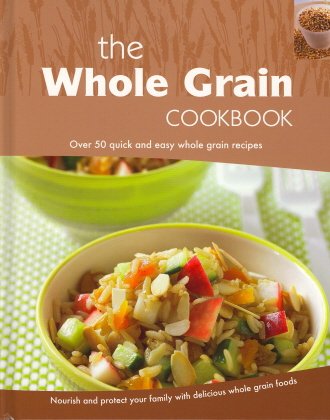 Stock image for The Whole Grain Cookbook for sale by Better World Books